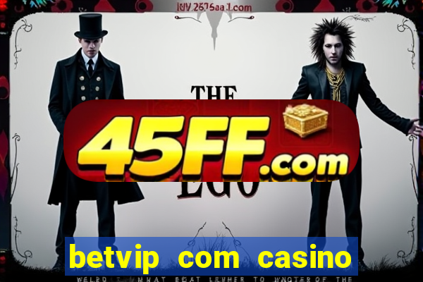 betvip com casino pgsoft fortune tiger
